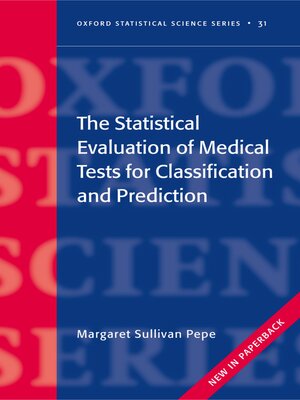 cover image of The Statistical Evaluation of Medical Tests for Classification and Prediction